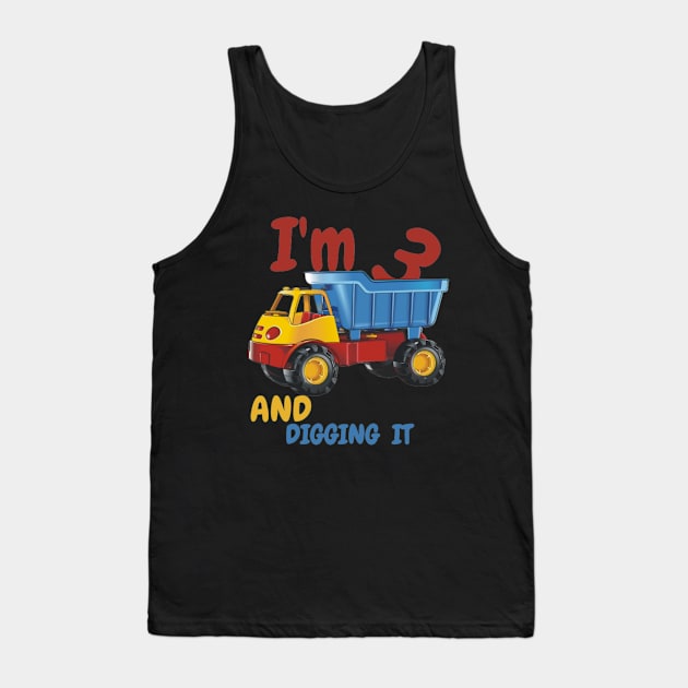 I'm 3 and DIGGING IT Tank Top by Aza03